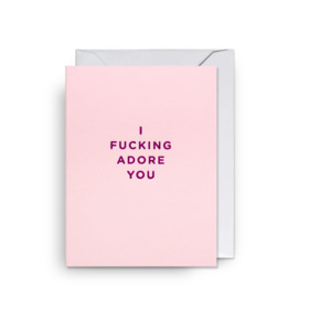 Greeting Cards: I f**king adore you - Mini Card