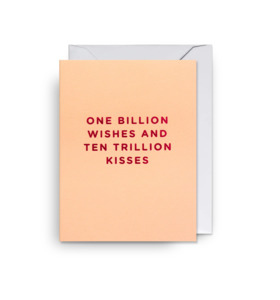 Greeting Cards: One Billion wishes & Ten Trillion Kisses- Mini Card