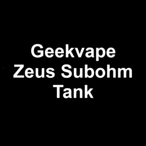 Tanks And Atomizers: Geekvape Zeus Subohm Tank