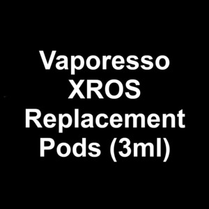 New Arrivals: Vaporesso Xros Replacement Pods (3ml)