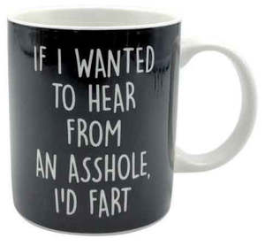 Mugs: IF I WANTED TO HEAR MUG