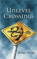 Books: Unlevel Crossings. by Michael O'Leary