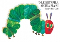 Books: `O le Ketapila Matua Fia `Ai. by Eric Carle