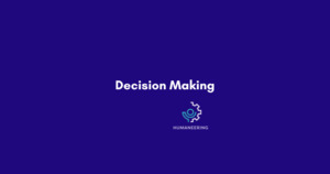 Products: Decision Making - Humaneering
