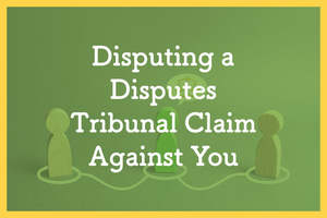Disputes: Disputing a Disputes Tribunal Claim Against You