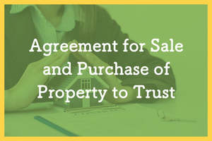 Agreement for Sale and Purchase of Property to Trust