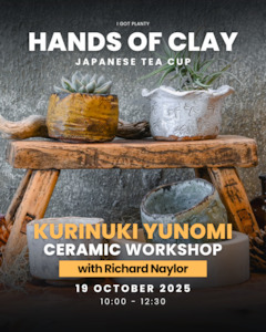 Creative Workshop: Hands of Clay - Kurinuki Yunomi