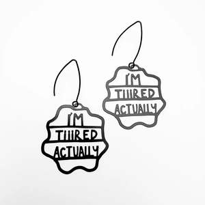 Jewellery: Midi 'I'm Tiiired Actually' Earrings in Black