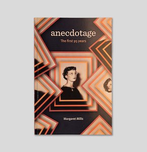 Anecdotage the first 95 years by best selling New Zealand Author Margaret Mills &hellip;