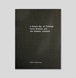 A Potent Way of Talking: Colin McCahon and the Urewera triptych - INC Productions