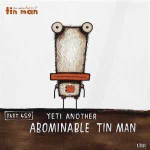 Tin Man By Tony Cribb: Tin Man - Yeti Another Abominable