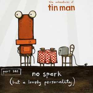 Tin Man By Tony Cribb: Tin Man - No Spark (25% off)