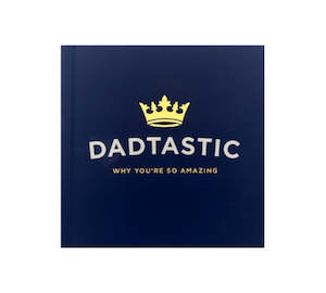 Gifts Under 30: Dadtastic - Why Youre So Amazing Book