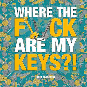 Books: Where The F**k Are My Keys?!