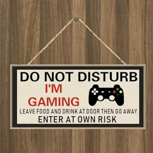 "DO NOT DISTURB I'M GAMING" Wooden Sign