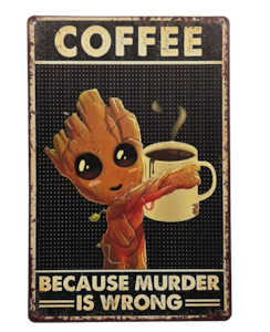 Retro Metal Sign- Baby Groot & Coffee