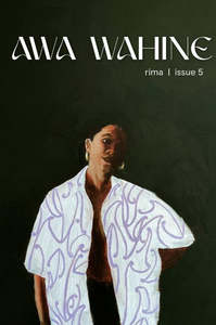 Awa Wahine Magazine - Rima/ Issue 5