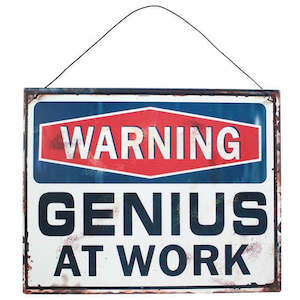 Genius at Work Metal Sign