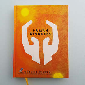 Books And Stuff: Human Kindness, (from The Timeless Wisdom Series)