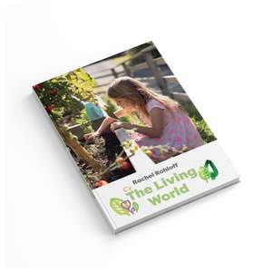 The Living World - By Rachel Rohloff