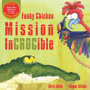 Books: Funky Chicken Mission Incrocible