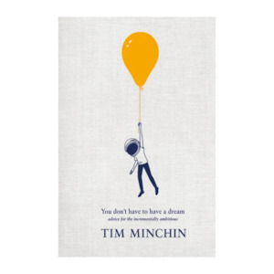 Toys Accessories: You Don't Have To Have A Dream - Tim Minchin