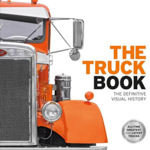 The Truck Book - The Definitive Visual History