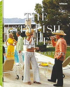 Lifestyle: The Stylish Life: Cocktail Parties - Elizabeth Smith