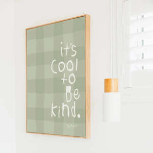 It’s Cool to be Kind - A3 297x420cm / Oak Frame