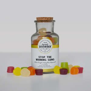 Sweet Disorder: Stop the Whining Gums by Sweet Disorder