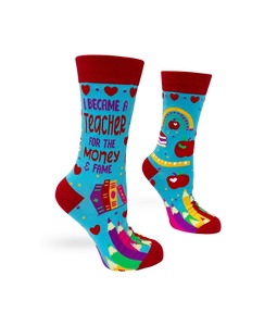 Funky Socks A: I Became a Teacher For The Money & Fame ~ Ladies' Crew Socks by FabDaz
