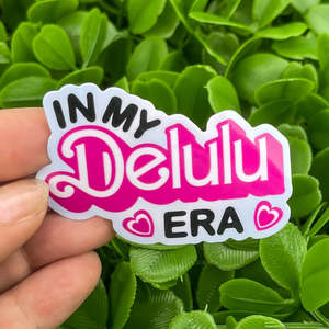 Stickers: In my Delulu Era | Vinyl, Laminated Sticker
