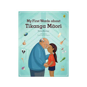 Book - My First Words About Tikanga Māori - Stacey Morrison