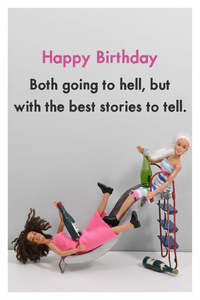 Greeting Card - Happy Birthday. Both going to hell