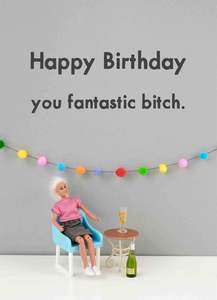 Greeting Card - Happy Birthday you fantastic