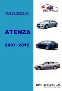 Mazda - Atenza owners user manual in English 2007 - 2012
