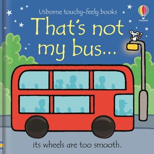 Gift Ideas For Toddlers: That's Not My Bus Book