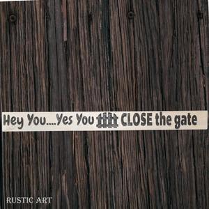 Pallet Wood outdoor Sign CLOSE THE GATE 87cm x 10cm
