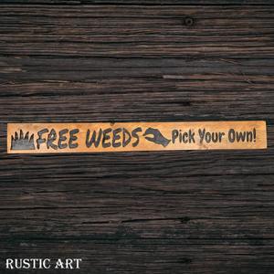 Pallet Wood Sign FREE WEEDS 87cm x 10cm