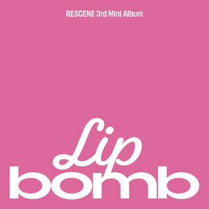 PRE-ORDER: RESCENE 3rd Single Album - lip bomb (QR) (lip balm Ver.)
