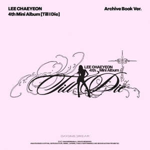 Soloists: PRE-ORDER: LEE CHAEYEON 4th Mini Album - Till I Die (Archive Book Ver.)