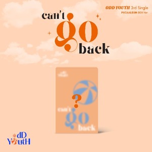 PRE-ORDER: ODD YOUTH 3rd Single - can’t go back (POCA Album Box Ver.)