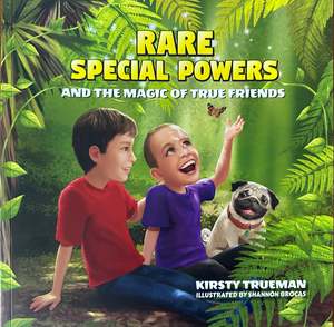 Frontpage: Rare Special Powers and the Magic of True Friends