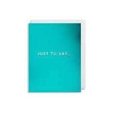 Cards: Card- Just To Say (Blue)