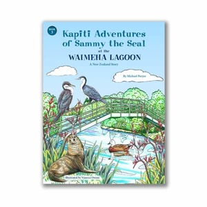 Sammy the Seal at the Waimeha Lagoon Mik's NZ Children's Books