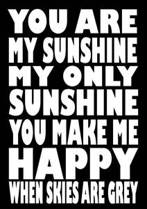 BW82 YOU ARE MY SUNSHINE