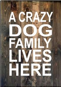 Animal Signs: AN6 A CRAZY DOG LIVE HERE