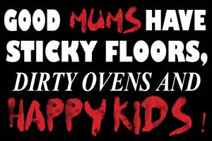 BW401 GOOD MUMS HAVE STICKY
