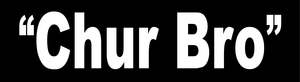 TOU26G CHUR BRO