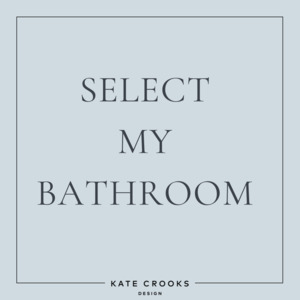 Products: Select My Bathroom - Kate Crooks Design